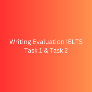 Writing Evaluation IELTS Task 1 & 2